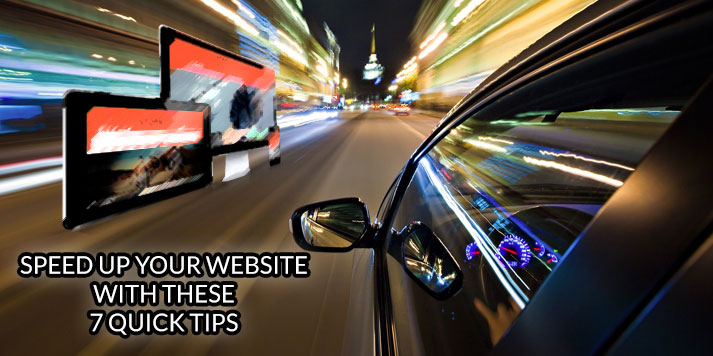 Speed Up Your Website With These 7 Quick Tips