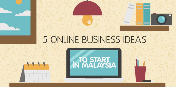 5 Online Business Ideas To Start in Malaysia