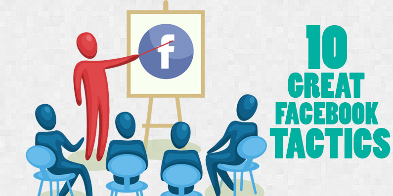 10 Great Facebook Tactics to Drive Engagement