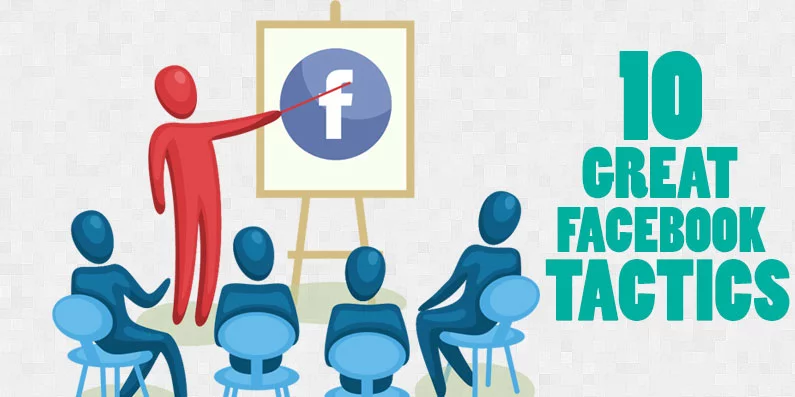 10 Great Facebook Tactics to Drive Engagement