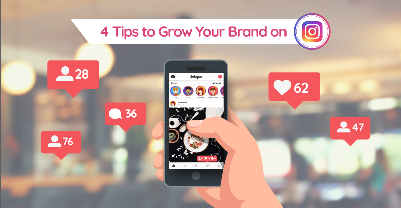 4 Tips to Grow Your Brand on Instagram