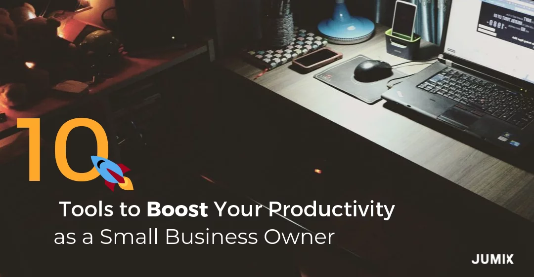 10 Tools to Boost Your Productivity as a Small Business Owner (2019 Q4 Edition)