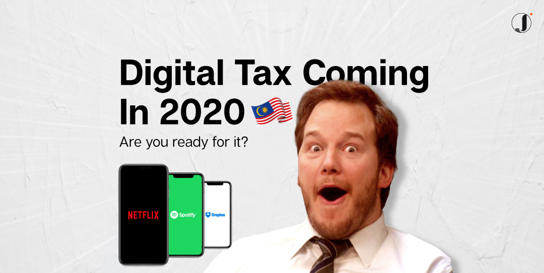 Digital Tax Coming In 2020, Are You Ready for it?