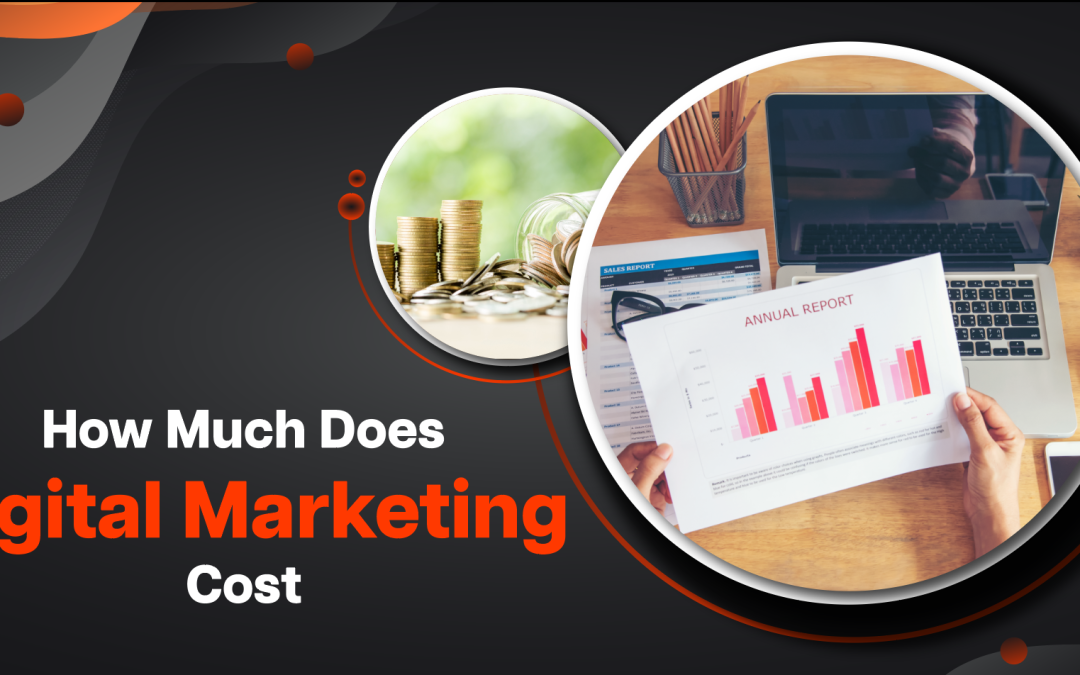 Exploring Digital Marketing Cost Essentials