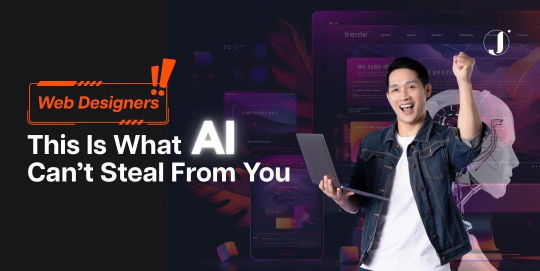 Web Designers: This Is What AI Can’t Steal From You