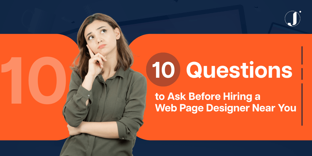 10-Questions-to-Ask-Before-Hiring-a-Web-Page-Designer-Near-You