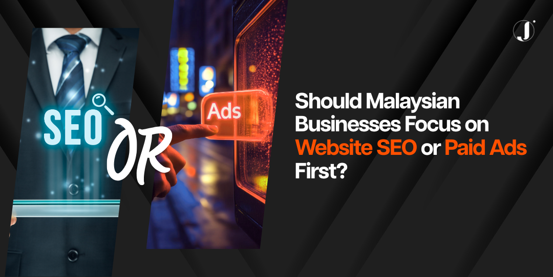 should-malaysian-businesses-focus-on-website-seo-or-paid-ads-first