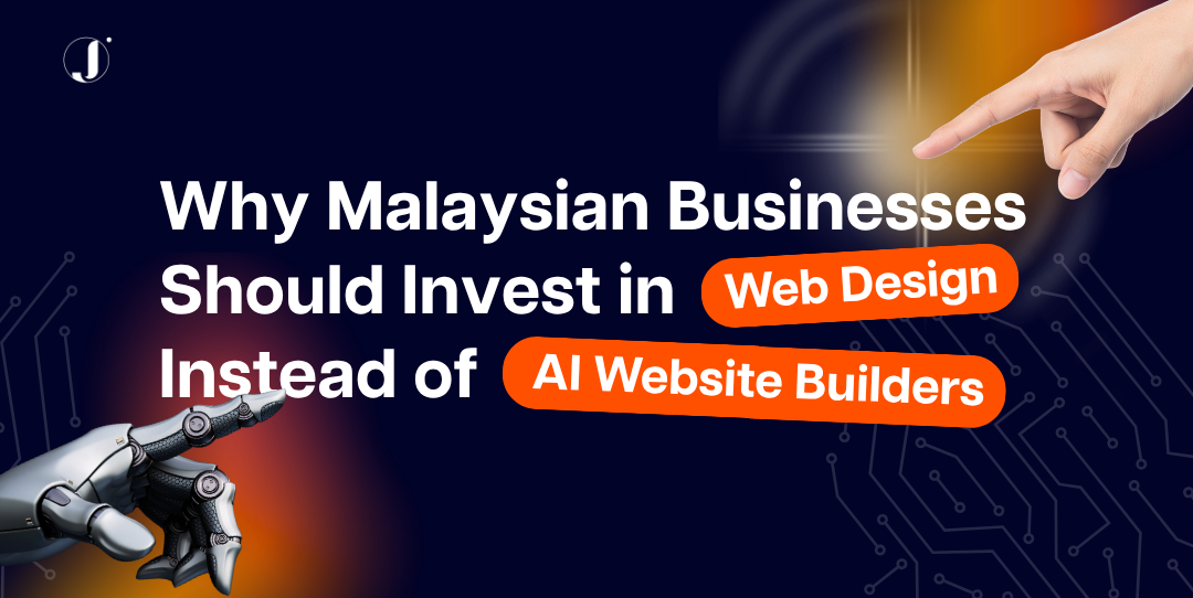 why-malaysian-businesses-should-invest-in-web-design-instead-of-AI-website-builders